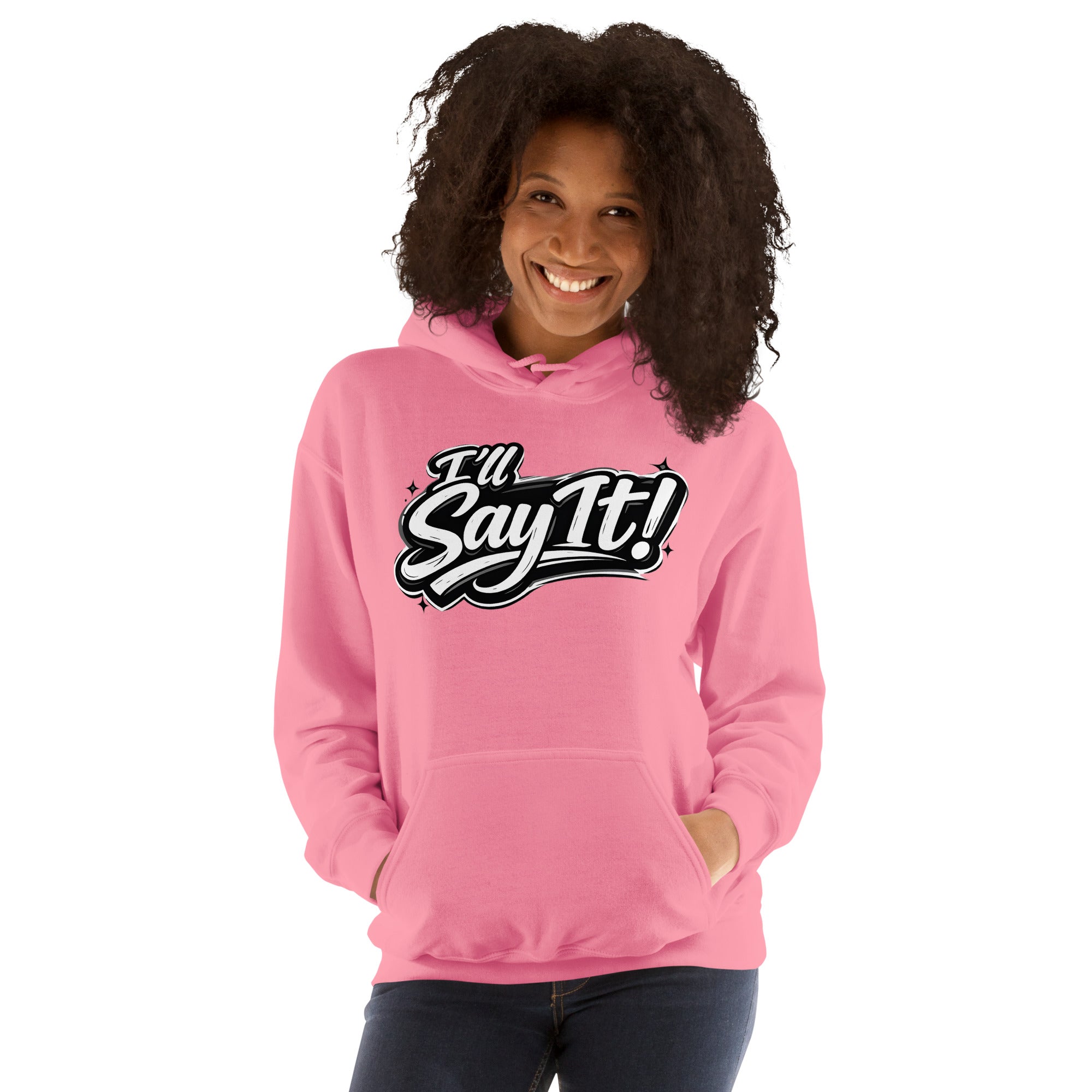Exclusive Limited Edition I'll Say It! Unisex Pink Hoodie